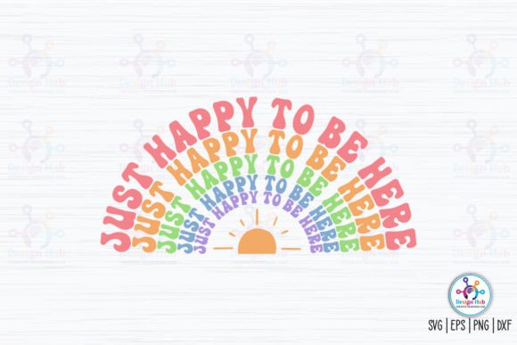 Just Happy to Be Here Retro SVG: A Versatile Digital Asset for Makers and Creators