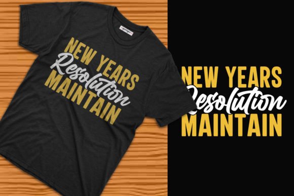 New Years Resolution Maintain Tee Design